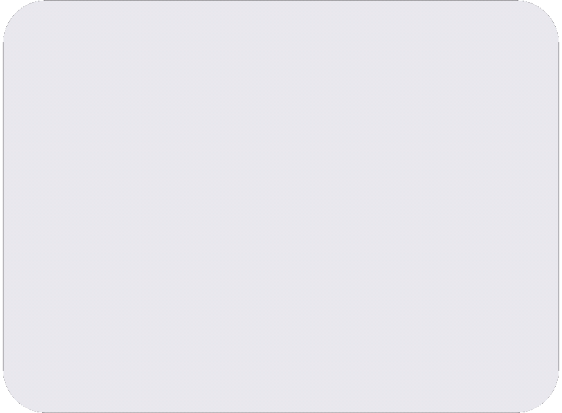 A light grey rounded rectangle with a subtle outline.
