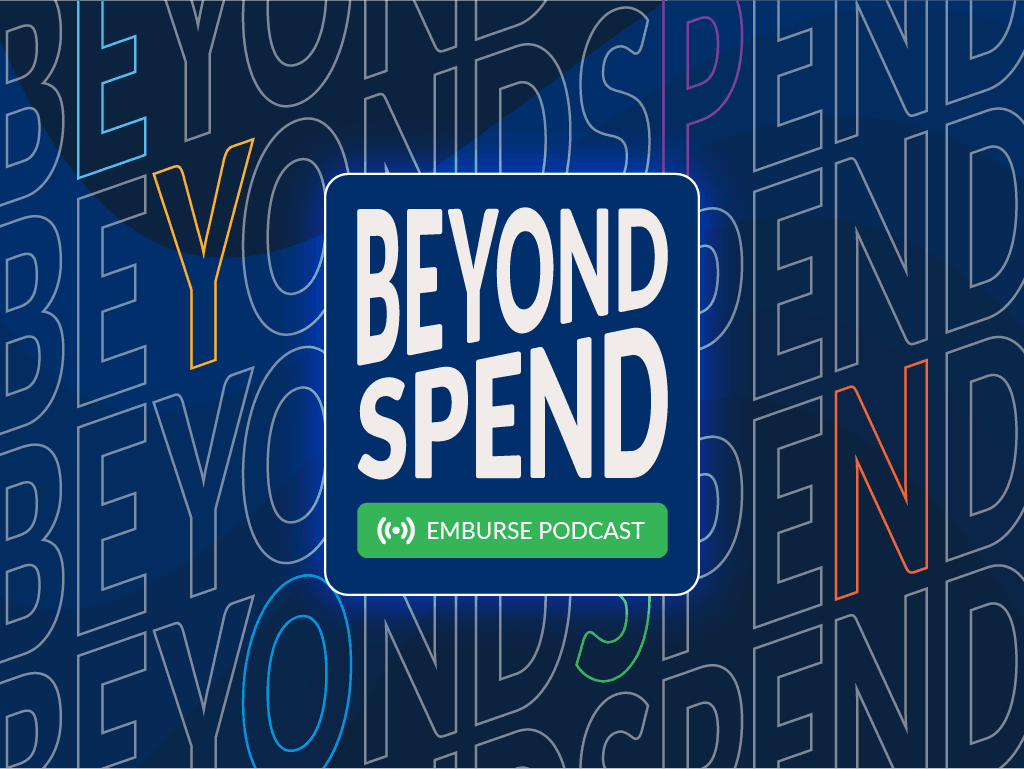 Más allá del podcast de Emburse Spend: Episodio 2