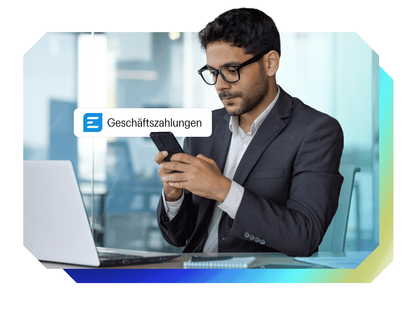 Man in a suit looking at his phone at a desk, with a "Geschäftszahlungen" text overlay.