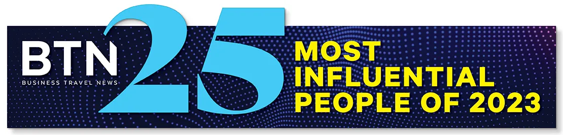 Business Travel News 25 Most Influential People 2023