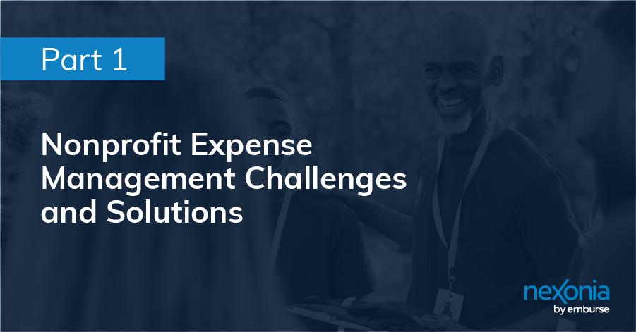 Nonprofit Expense Management Challenges and Solutions: Part 1
